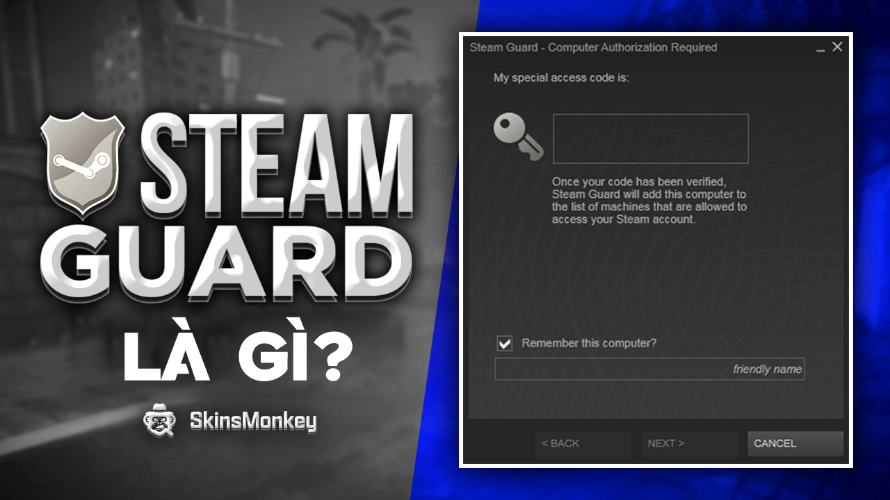 Steam Guard Là Gì? Cách Bật/Tắt Steam Guard