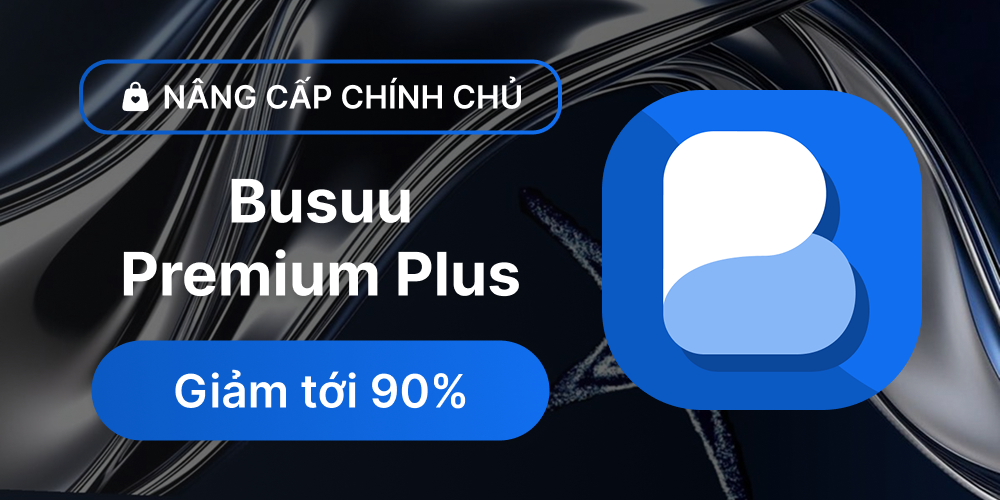 Busuu Premium Plus - Nâng cấp chính chủ