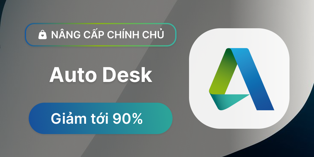 AUTODESK - Nâng cấp chính chủ