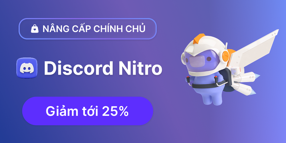 Discord Nitro - Nâng cấp chính chủ